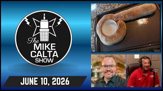 The Mike Calta Show 06/10/2026