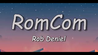 Rob Deniel  Romcom s