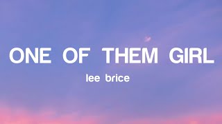 lee brice- one of them girl ( lyrics)