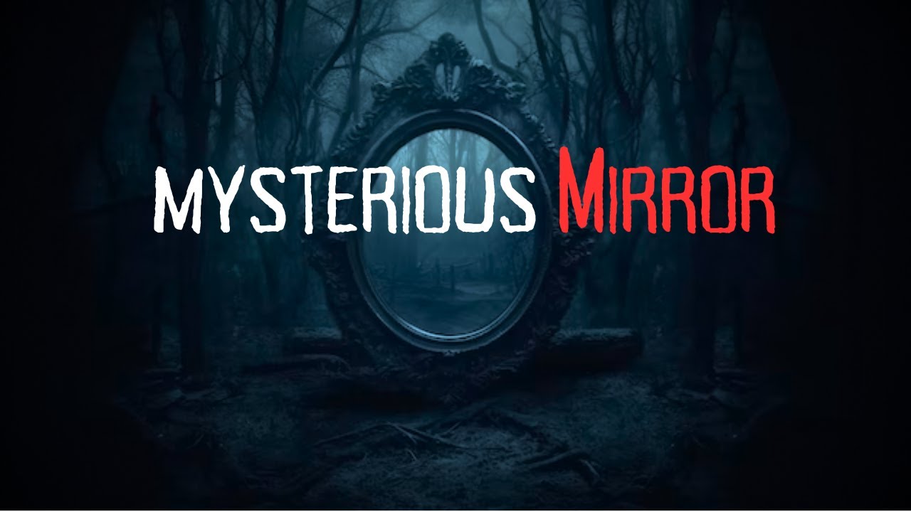 2 Really Disturbing True Haunted cursed Mirror Stories