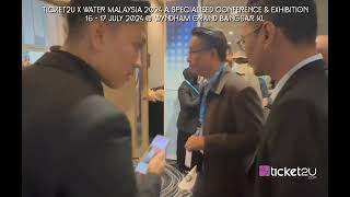 Ticket2U x WATER MALAYSIA 2024 A SPECIALISED CONFERENCE & EXHIBITION