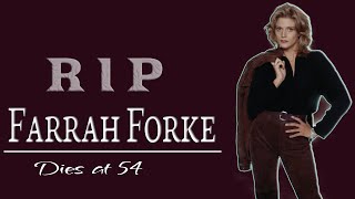 Farrah Forke dies after cancer battle |  ‘Wings’ and ‘Lois & Clark’ star, Farrah Forke dead at 54 |