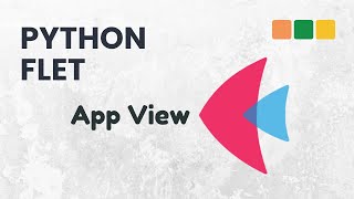 Python Flet - How to create a App View in Flet