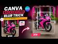 Canva Background Blur Trick | Create an Amazing 3D Pop Out Effect