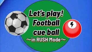 [Full] Let's play cue balls: Football in RUSH Mode⚽️⚡️ screenshot 4