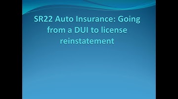 SR22 Auto Insurance with DUI