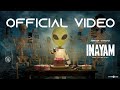 Hiphop Tamizha - Inayam  (Official Video) | Naa Oru Alien