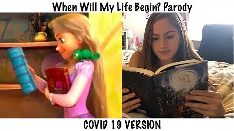 When Will My Life Begin? A parody from Disney's Tangled about COVID 19 and #stayathome orders!