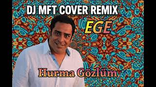 Hurma Gözlüm - Ege (Cover Remix) Türkçe Deep House - Türkçe Pop