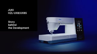 Story behind the Development --JUKI HZL UX8, UX8S Kirei - YouTube