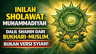 Inilah Sholawat Muhammadiyah: Dalil Shahih dari Bukhari–Muslim, Bukan Versi Syiah!