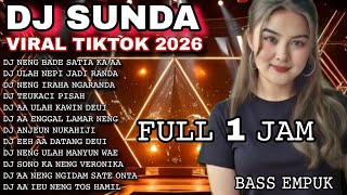 TOP  DJ SUNDA 2026 ‼️ DJ REMIX VIRAL TIKTOK‼️DJ NENG BADE SATIA KA AA _ DJ TEUKACI PISAH