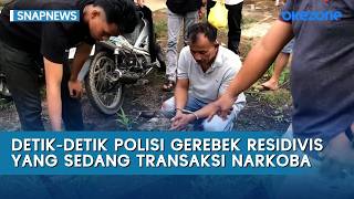 Detik-detik Polisi Gerebek Residivis yang Sedang Transaksi Narkoba | Snapnews