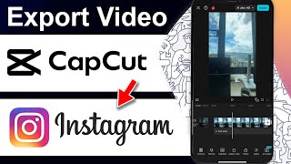How To Export Video in CapCut For Instagram Reels (Step By Step)