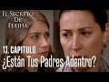 ¿Están tus padres adentro? - El Secreto De Feriha Capítulo 13