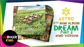 ASTRO 아스트로 || DREAM PART 2 || WIND VERSION || KPOP ALBUM UNBOXING