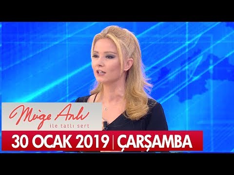 Müge Anlı ile Tatlı Sert 30 Ocak 2019 Çarşamba  - Tek Parça