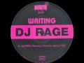 Dj rage  waiting