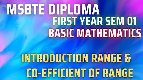 Introduction of range & co-efficient range/MSBTE Diploma/First year/Basic mathematics/sem 01.