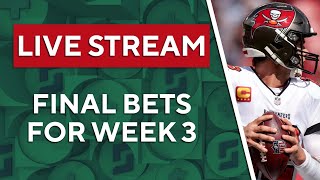 FINAL BETS for NFL Week 3 - Predictions, Best Bets + Player Props | Early Edge Kickoff Live Stream