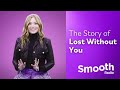 Capture de la vidéo The Story Of 'Lost Without You' | The Story Of | Smooth Radio