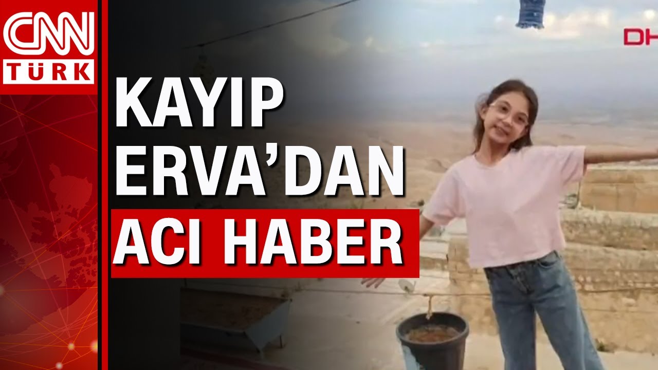 Kayıp Erva'dan acı haber