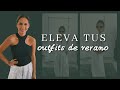 ELEVA TUS OUTFITS DE VERANO | Karla Guti