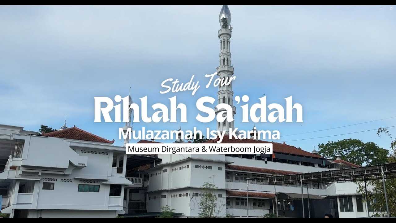 Rihlah Sa'idah Mulazamah Isy Karima STUDY TOUR Museum Dirgantara Jogja & Waterboom Jogja
