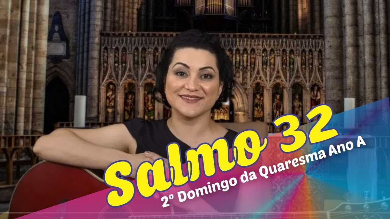 Salmo 32 Sobre Nós Venha, Senhor, a Vossa Graça - 2º Domingo da Quaresma - Ano A