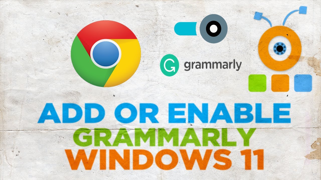 How to Add or Enable Grammarly in Google Chrome 2022