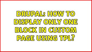 Famous Drupal: How to display only one block in custom page using tpl? (3 Solutions!!) Profile