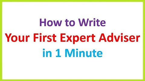 Lec#1 - How to Write Your First Forex Trading EA in MQL4 or MQL5 in 1 Minute?