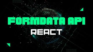 FormData API - React
