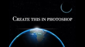 Learn how to create earth photo totally in photoshop