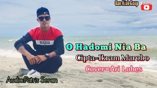 O Hadomi Nia Ba.cipta=Ikram Marobo(Cover:Ari Lobes)