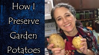 How I Preserve Garden Potatoes