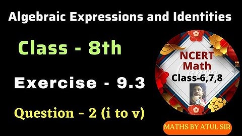 exercise- 9.3 | question- 2 | chapter-9  class- 8 | Algebraic Expressions and Identities ncert maths