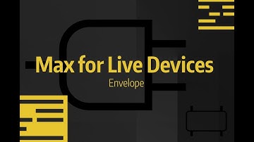 Ableton Live Tutorial - Max for Live Devices - Envelope