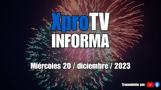 "XproTv Informa" 20/12/2023 📺