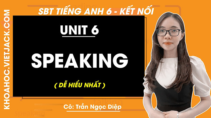 Bài tập tiếng anh lớp 6 unit 6 phần c năm 2024