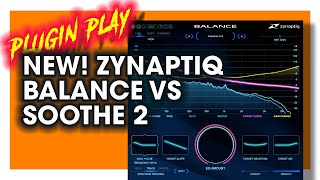 Zynaptiq BALANCE - New Soothe 2 Alternative
