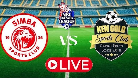 #LIVE; KENGOLD VS SIMBA SC LIVE/LIGI KUU