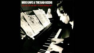 Nick Cave &amp; The Bad Seeds – Black Hair (Band Version)