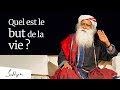 Quel Est le But de La Vie ? | Sadhguru