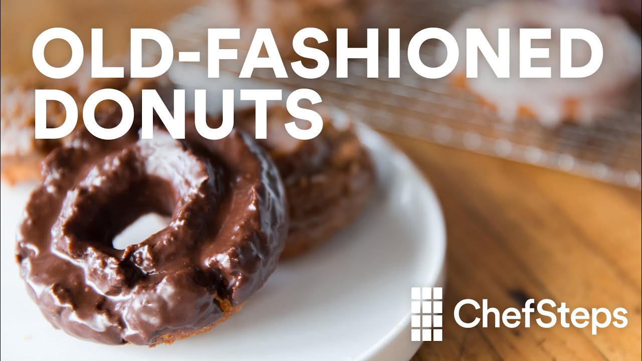 Old-Fashioned Donuts | ChefSteps