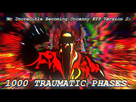 Mr. Incredible Becoming Uncanny Extended Template 9. (Version 2/17), 1000 Traumatic Phases