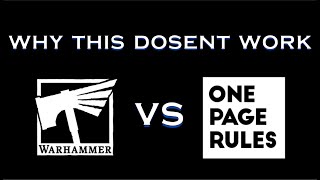 why you shouldn't compare one page rules to games workshop