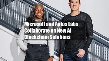 Microsoft and Aptos Labs Collaborate on New AI Blockchain Solutions