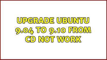 Upgrade ubuntu 9.04 to 9.10 from CD not work