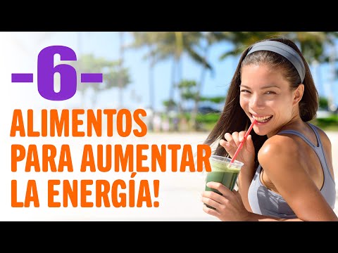 Video: 6 Alimentos Para Aumentar Tus Niveles De Energía